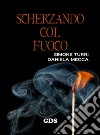 MEMENTO MORI - Scherzando col fuoco. E-book. Formato EPUB ebook