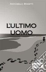 L&apos;ultimo uomo. E-book. Formato Mobipocket ebook