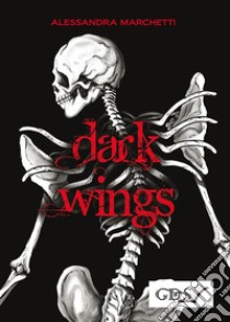 Dark Wings. E-book. Formato Mobipocket ebook di Alessandra Marchetti