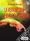 La vera storia di David Smith. E-book. Formato EPUB ebook di Enea Rotella