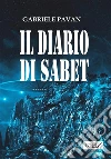 Diario di Sabet. E-book. Formato Mobipocket ebook di gabriele pavan