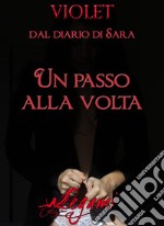 Dal diario di Sara. Un passo alla volta. E-book. Formato EPUB ebook