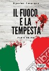 Il fuoco e la tempesta - Parte prima. E-book. Formato EPUB ebook