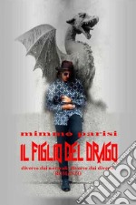 Il figlio del drago. E-book. Formato PDF