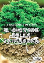 Il custode della primavera. E-book. Formato EPUB ebook