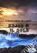 Kris e il sole. E-book. Formato EPUB ebook