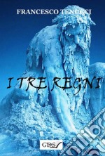 I tre regni. E-book. Formato EPUB ebook