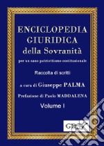 ENCICLOPEDIA GIURIDICA della Sovranità per un sano patriottismo costituzionale. E-book. Formato PDF ebook