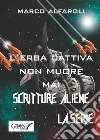 L'erba del cattivo non muore mai. E-book. Formato EPUB ebook