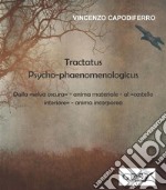 Tractatus Psycho-phaenomenologicusDalla “Selva oscura” – anima materiale – al “Castello interiore” – anima spirituale. E-book. Formato PDF ebook