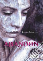 Abandon - Fragile come la terra. E-book. Formato Mobipocket