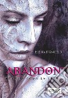 Abandon - Fragile come la terra. E-book. Formato Mobipocket ebook