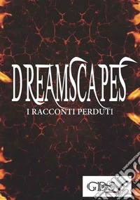 Dreamscapes - I racconti perduti . E-book. Formato EPUB ebook