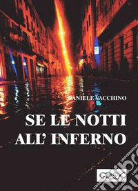Se le notti all'inferno. E-book. Formato Mobipocket ebook