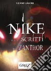 Nike &amp; gli scritti di Zanthor. E-book. Formato EPUB ebook