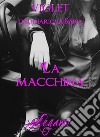 Dal diario di Sara. La macchina. E-book. Formato EPUB ebook di Violet