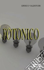 Fotonico. E-book. Formato EPUB ebook