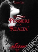 Tra i miei pensieri e la realtà. E-book. Formato Mobipocket ebook