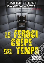 Le feroci crepe del tempoDal continuo de Il tatuatore. E-book. Formato Mobipocket