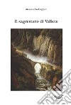 Il sagrestano di Valleve. E-book. Formato EPUB ebook di ALESSANDRO CUPPINI