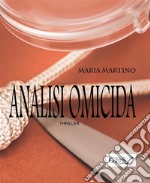 Analisi omicida. E-book. Formato Mobipocket ebook