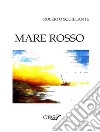 Mare rosso. E-book. Formato Mobipocket ebook