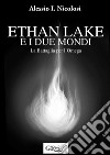 Ethan Lake e i Due mondi - La battaglia per l&apos;Omega. E-book. Formato EPUB ebook