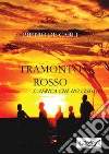 Tramonto rosso - L&apos;africa che ho vissuto. E-book. Formato Mobipocket ebook