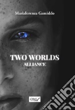 Two Worlds Alliance. E-book. Formato Mobipocket ebook