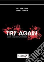 Try Again - L&apos;arte della sopravvivenza. E-book. Formato Mobipocket ebook