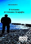 Il fantasma di Ermanno Bragaglia. E-book. Formato Mobipocket ebook di Rino Margiotta