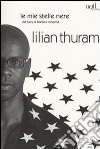 Le mie stelle nere da Lucy a Barack Obama. E-book. Formato EPUB ebook di Lilian Thuram