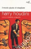 Il modo giusto di sbagliare. E-book. Formato EPUB ebook di Harry Houdini