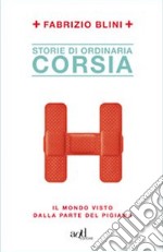 Storie di ordinaria corsia. Il mondo visto dalla parte del pigiama. E-book. Formato EPUB ebook