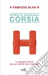 Storie di ordinaria corsia. Il mondo visto dalla parte del pigiama. E-book. Formato EPUB ebook di Fabrizio Blini