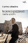 Il primo cittadino. E-book. Formato EPUB ebook di Marta Serafini