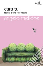 Cara tu. Lettera a una (ex) moglie. E-book. Formato EPUB ebook