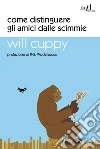 Come distinguere gli amici dalle scimmie. E-book. Formato EPUB ebook di Will Cuppy