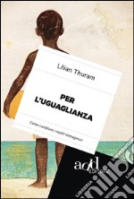 Per l'uguaglianza. Come cambiare i nostri immaginari. E-book. Formato EPUB ebook