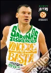 Vincere non basta. La mia vita, il mio basket. E-book. Formato EPUB ebook di Sarunas Jasikevicius