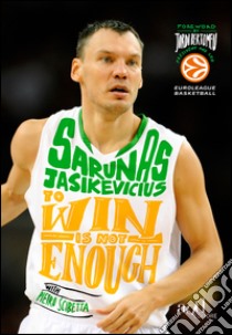 To win is not enough. My life, my basketball. E-book. Formato EPUB ebook di Pietro Scibetta