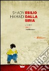 Esilio dalla Siria. Una lotta contro l'indifferenza. E-book. Formato EPUB ebook