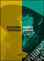 Haiku e sakè. In viaggio con Santoka. E-book. Formato EPUB ebook