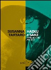 Haiku e sakè. In viaggio con Santoka. E-book. Formato EPUB ebook