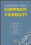 Comprati e venduti. Storie di giornalisti, editori, padrini, padroni. E-book. Formato EPUB ebook