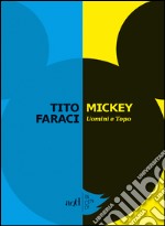 Mickey: Uomini e Topo. E-book. Formato EPUB ebook