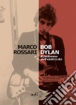 Bob Dylan: Il fantasma dell’elettricità. E-book. Formato EPUB ebook