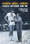 Coach Wooden and Me: 50 di amicizia dentro e fuori dal campo. E-book. Formato EPUB ebook