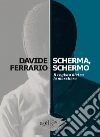 Scherma, Schermo: Il regista dietro la maschera. E-book. Formato EPUB ebook di Davide Ferrario