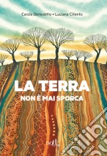 La terra non è mai sporca. E-book. Formato EPUB ebook